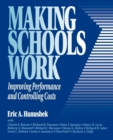 Making Schools Work : Improving Performance and Controlling Costs - Book