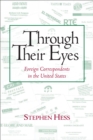 Through Their Eyes : Foreign Correspondents in the United States - eBook