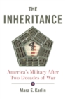 Inheritance : America's Military After Two Decades of War - eBook