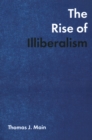 The Rise of Illiberalism - Book
