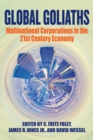 Global Goliaths : Multinational Corporations in the 21st Century Economy - eBook