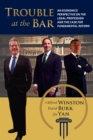 Trouble at the Bar : An Economics Perspective on the Legal Profession and the Case for Fundamental Reform - Book