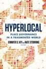 Hyperlocal : Place Governance in a Fragmented World - eBook