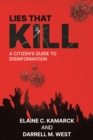 Lies that Kill : A Citizen's Guide to Disinformation - eBook