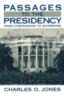 Passages to the Presidency : From Campaigning to Governing - Book