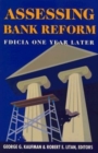 Assessing Bank Reform : FDICIA One Year Later - Book