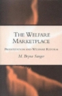 The Welfare Marketplace : Privatization and Welfare Reform - eBook