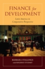 Finance for Development : Latin America in Comparative Perspective - Book