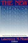 The New Paternalism : Supervisory Approaches to Poverty - eBook