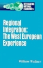 Regional Integration : The West European Experience - Book
