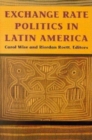 Exchange Rate Politics in Latin America - Book