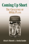Coming Up Short : The Challenge of 401(k) Plans - eBook
