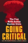 Going Critical : The First North Korean Nuclear Crisis - eBook