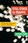 Still Stuck in Traffic : Coping with Peak-Hour Traffic Congestion - eBook