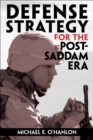 Defense Strategy for the Post-Saddam Era - eBook
