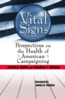 Vital Signs : Perspectives on the Health of American Campaigning - eBook