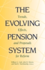 Evolving Pension System : Trends, Effects, and Proposals for Reform - eBook