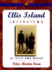 Ellis Island : Interviews - In Their Own Words - Book