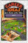 Career Ideas for Kids Who Like Art - Book