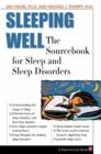 Sleeping Well : The Sourcebook for Sleep and Sleep Disorders - Book