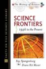 Science Frontiers : 1946 to the Present - Book
