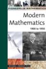 Modern Mathematics : 1900 to 1950 - Book