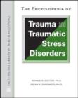 The Encyclopedia of Trauma and Traumatic Stress Disorders - Book