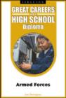 Great Careers with a High School Diploma : Armed Forces - Book