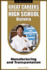 Great Careers with a High School Diploma : Manufacturing and Transportation - Book