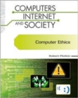 Computer Ethics (Computers, Internet, and Society) - Book
