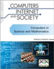 Computers in Science and Mathematics (Computers, Internet, and Society) - Book