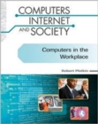 Computers in the Workplace (Computers, Internet, and Society) - Book