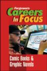 Careers in Focus : Comic Books and Graphic Novels - Book