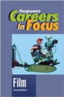 Careers in Focus : Film, Second Edition (Ferguson's Careers in Focus) - Book