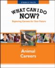 WHAT CAN I DO NOW: ANIMAL CAREERS - Book