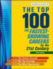 The Top 100 : The Fastest-Growing Careers for the 21st Century - Book