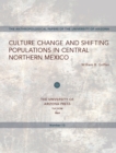 Culture Change and Shifting Populations in Central Northern Mexico - Book