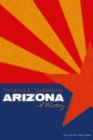 Arizona : A History, Revised Edition - Book