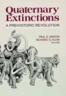 Quaternary Extinctions : A Prehistoric Revolution - Book