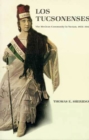 Los Tucsonenses : The Mexican Community in Tucson, 1854-1941 - Book