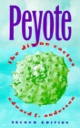 Peyote: the Divine Cactus - Book
