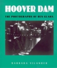Hoover Dam : The Photographs of Ben Glaha - Book