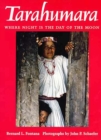 Tarahumara : Where Night is the Day of the Moon - Book