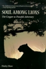 Soul Among Lions : The Cougar as Peaceful Adversary - Book
