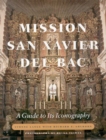MISSION SAN XAVIER DEL BAC - Book