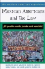 Mexican Americans and the Law : yEl Pueblo UNIDO Jamas Sera Vencido! - Book