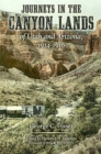 JOURNEYS IN THE CANYON LANDS OF UTAH AND ARIZONA, 1914-1916 - Book