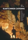 Kartchner Caverns : How Two Cavers Discovered and Saved One of the Wonders of the Natural World - Book