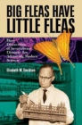 Big Fleas Have Little Fleas : How Discoveries of Invertebrate Diseases are Advancing Modern Science - Book