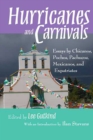 Hurricanes and Carnivals : Essays by Chicanos, Pochos, Pachucos, Mexicanos, and Expatriates - Book